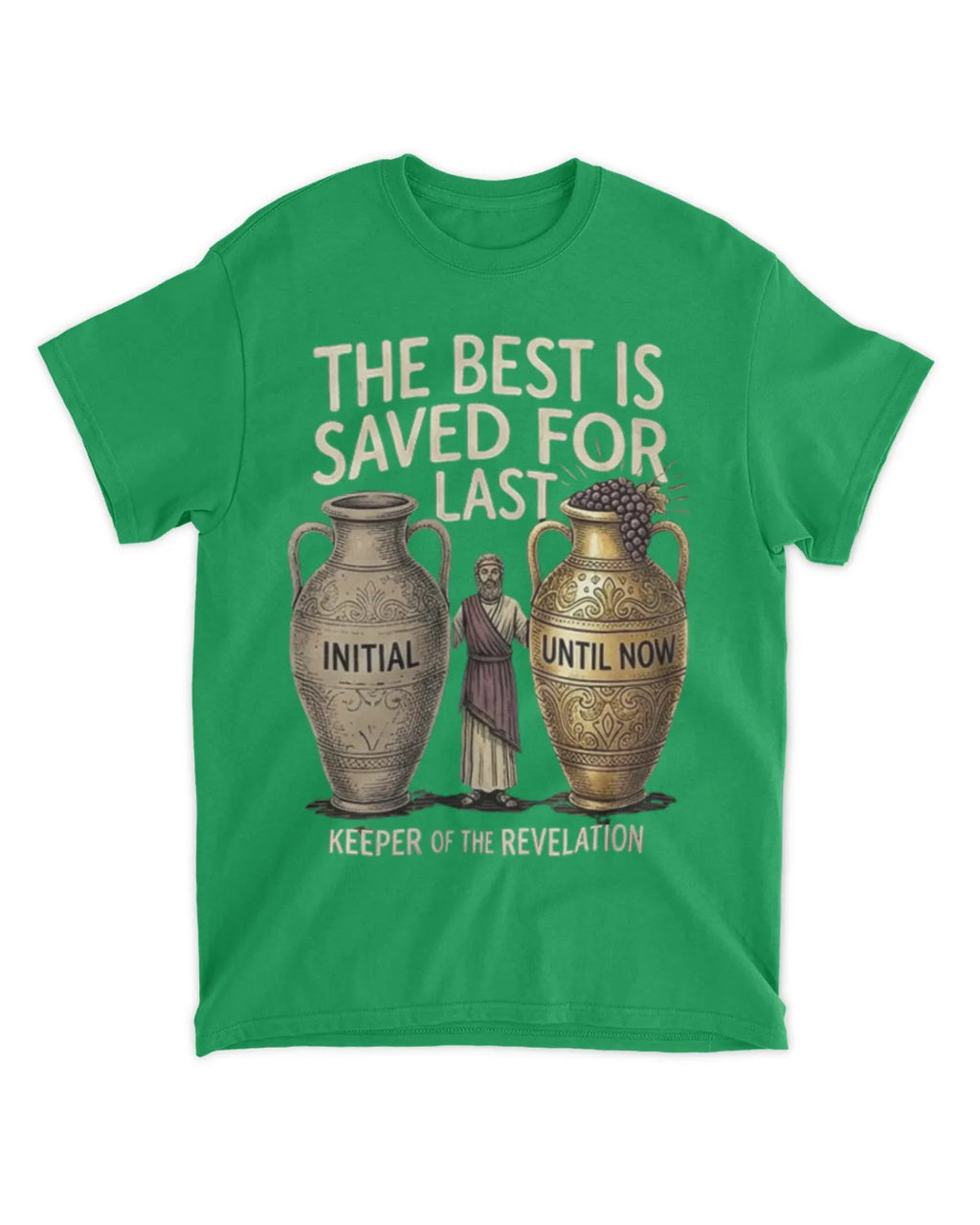 John 2:10b t-shirt