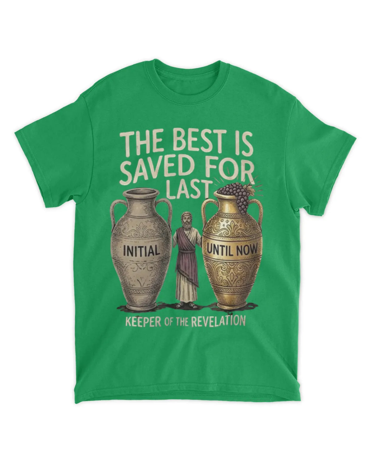 John 2:10b t-shirt