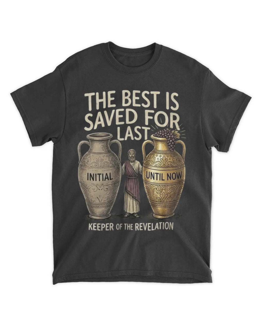 John 2:10b t-shirt