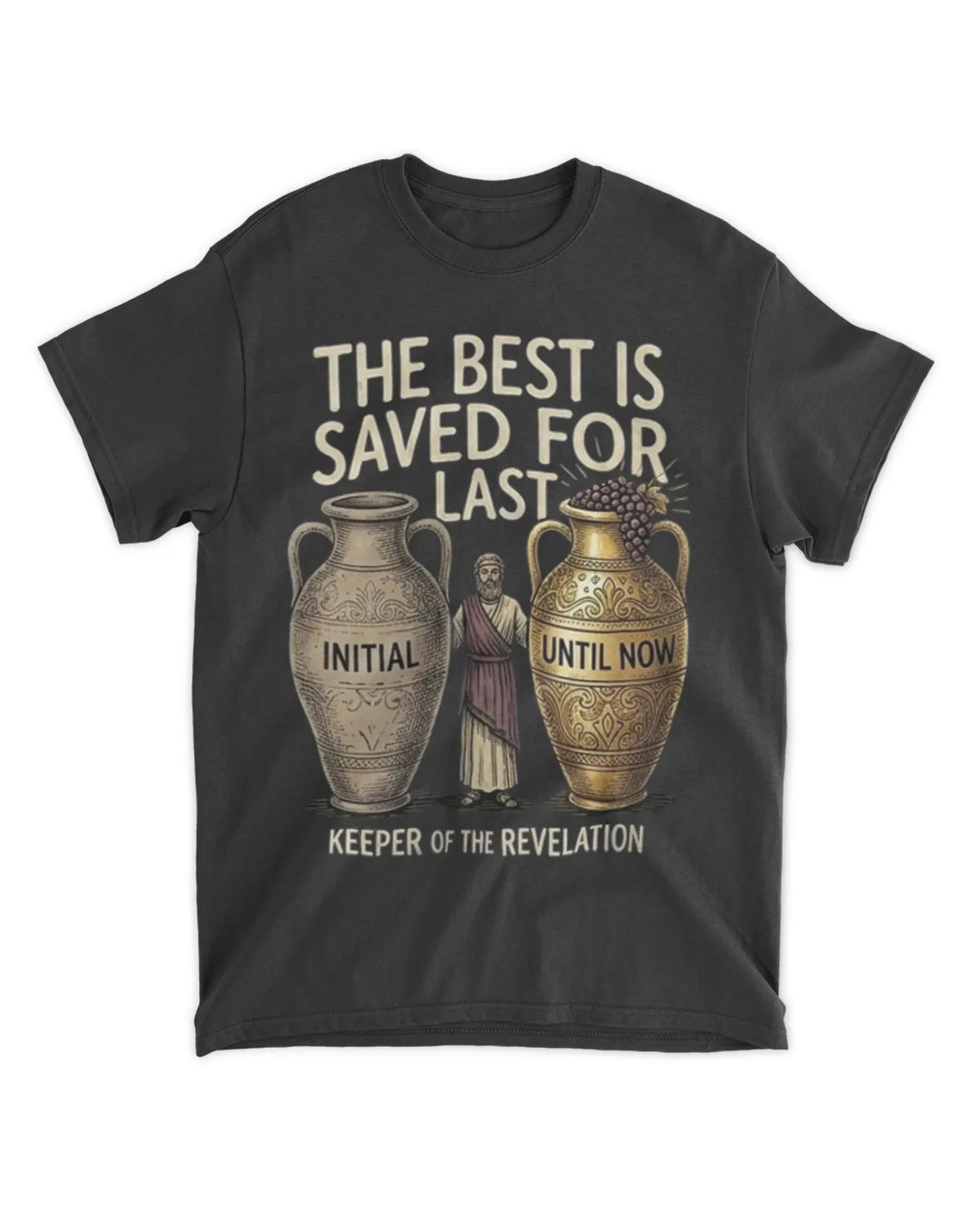 John 2:10b t-shirt