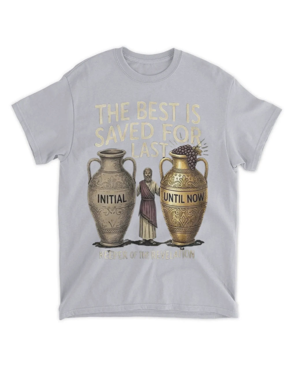 John 2:10b t-shirt