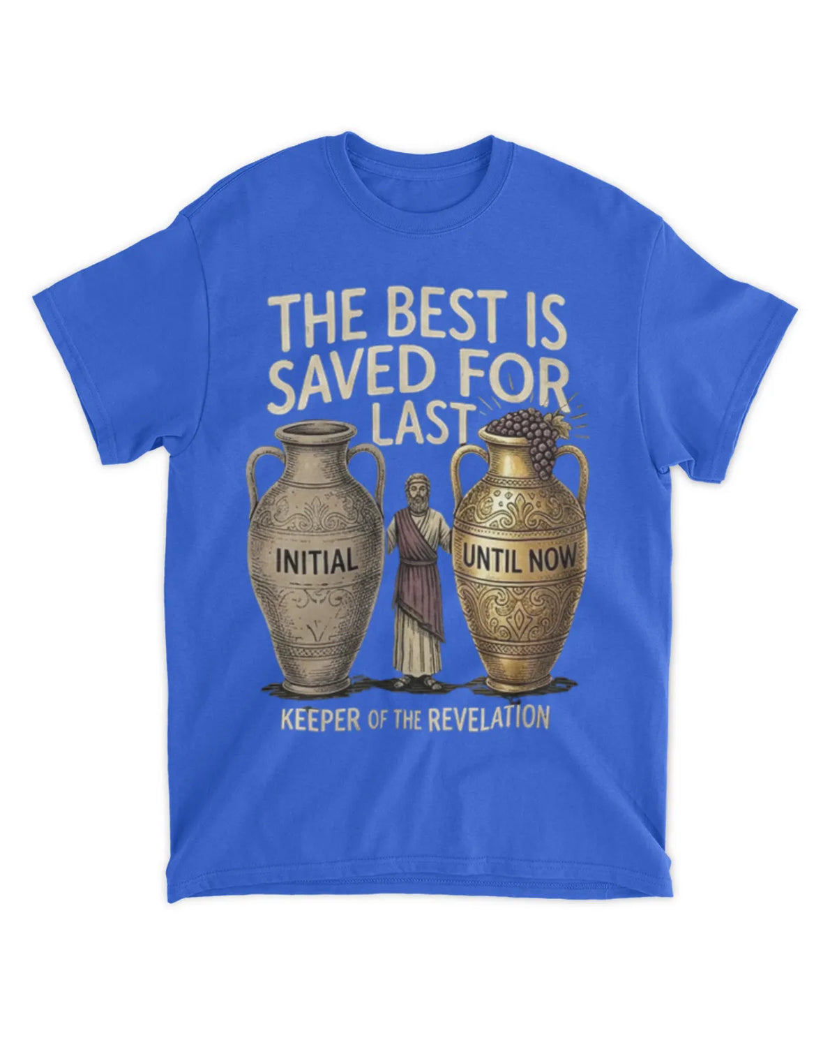 John 2:10b t-shirt
