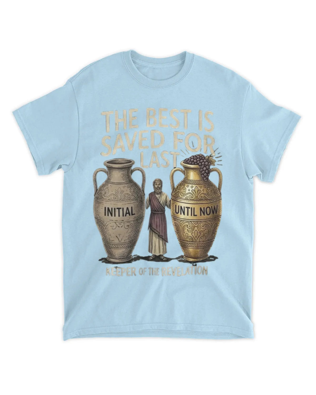 John 2:10b t-shirt