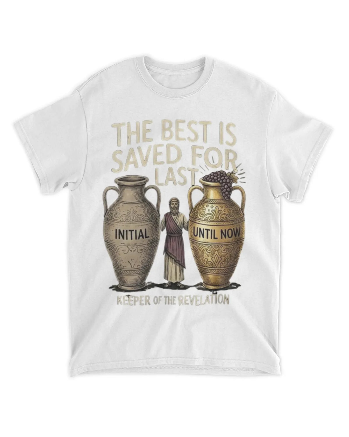 John 2:10b t-shirt