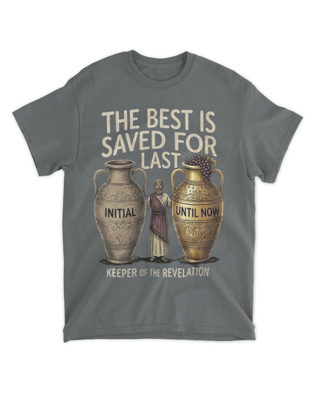 John 2:10b t-shirt