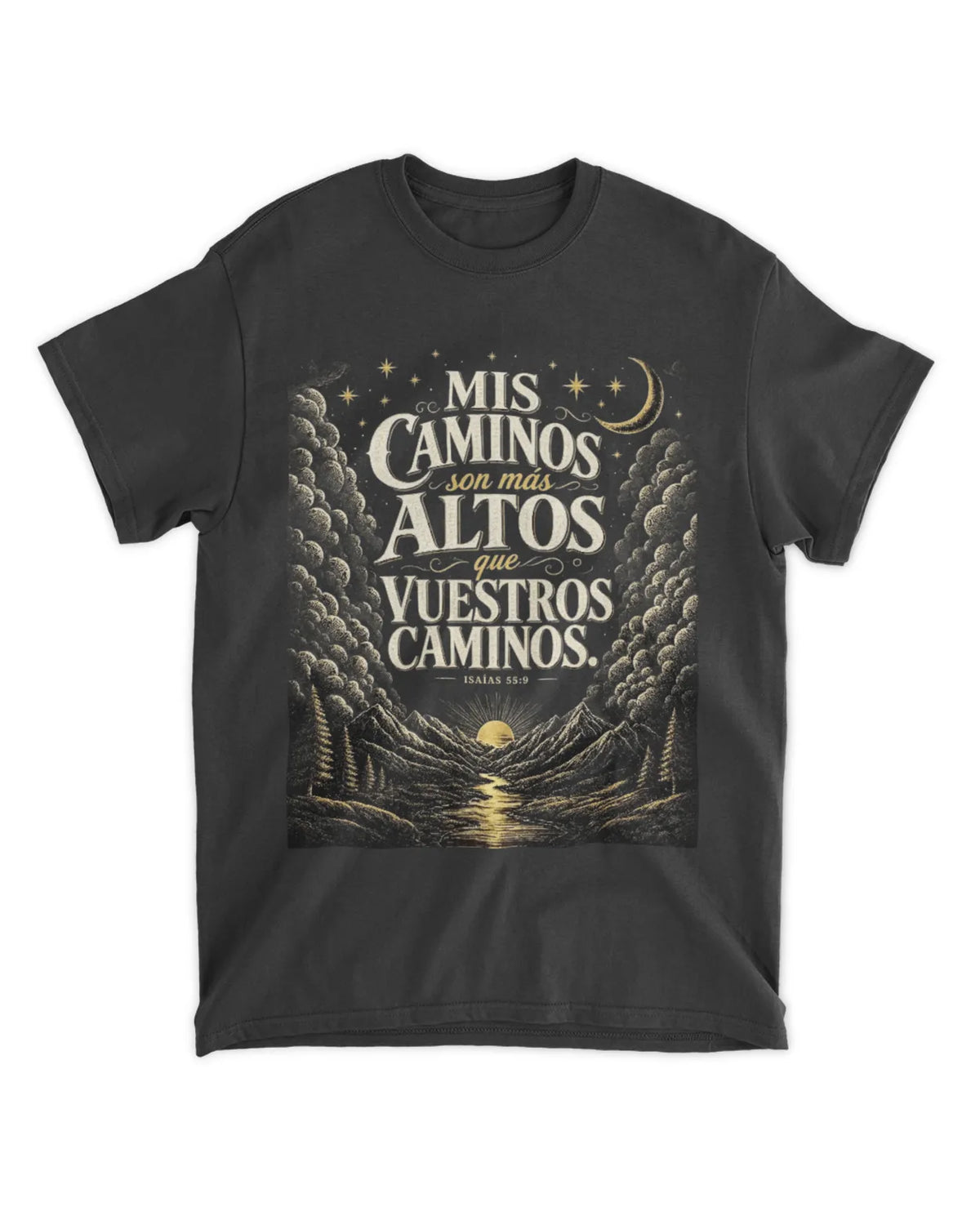 Camiseta bíblica Isaías 55:9 Mis caminos son más altos