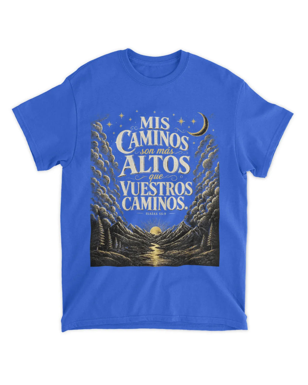 Camiseta bíblica Isaías 55:9 Mis caminos son más altos
