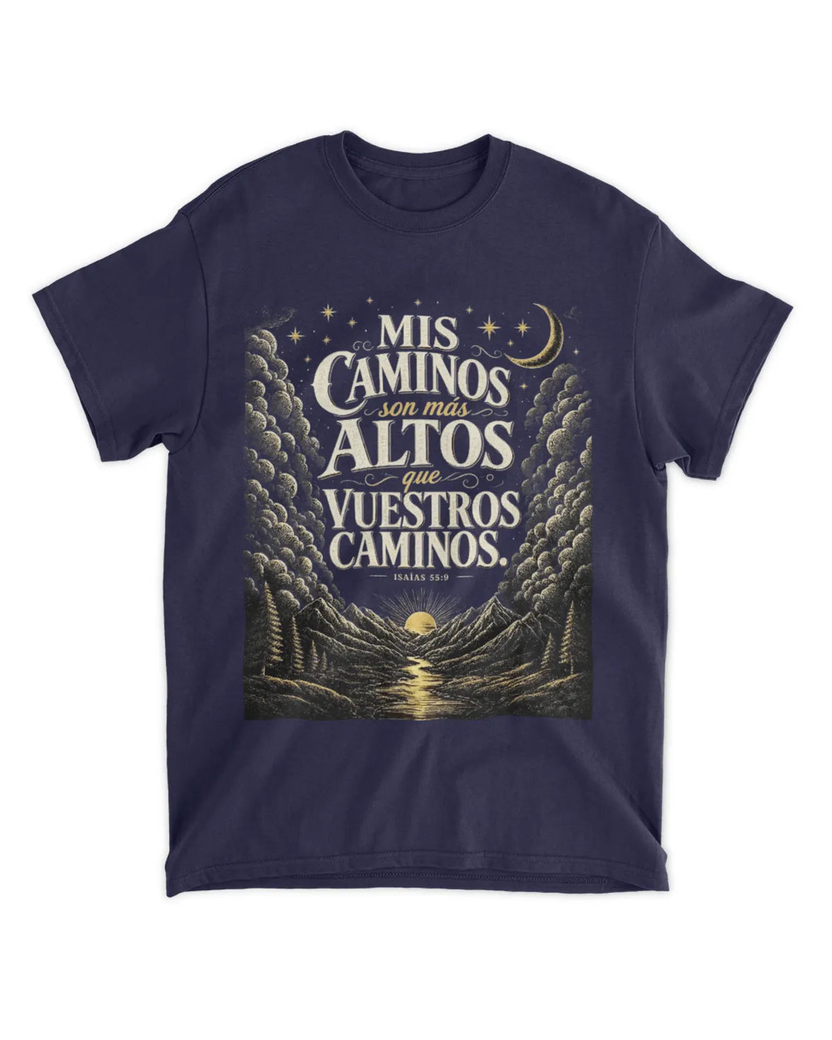 Camiseta bíblica Isaías 55:9 Mis caminos son más altos