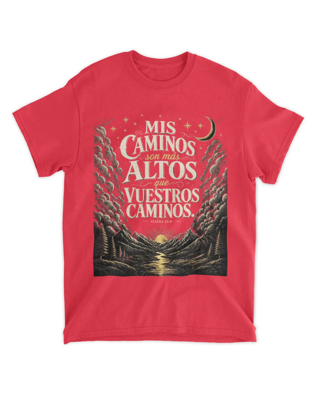Camiseta bíblica Isaías 55:9 Mis caminos son más altos