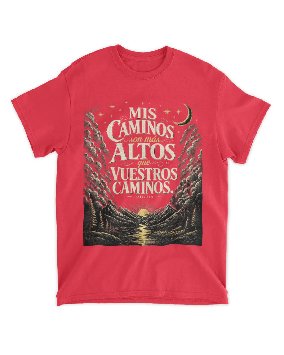 Camiseta bíblica Isaías 55:9 Mis caminos son más altos