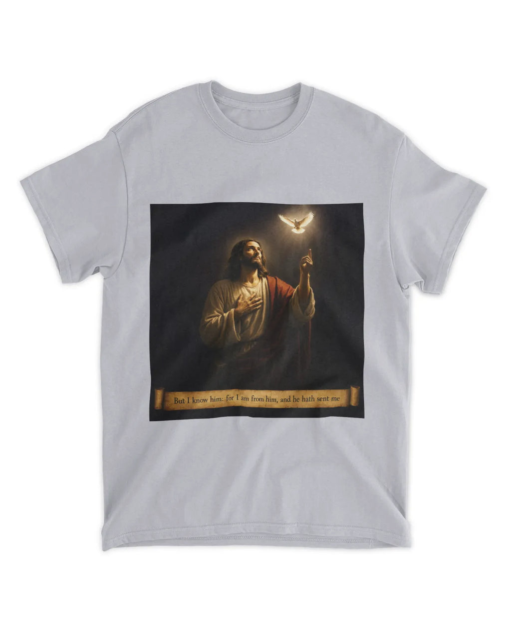 John 7:29 t-shirt
