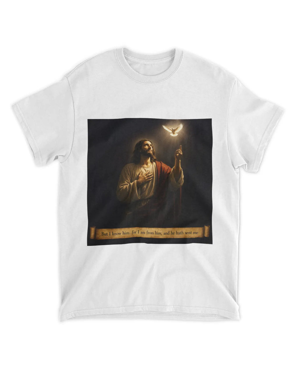 John 7:29 t-shirt