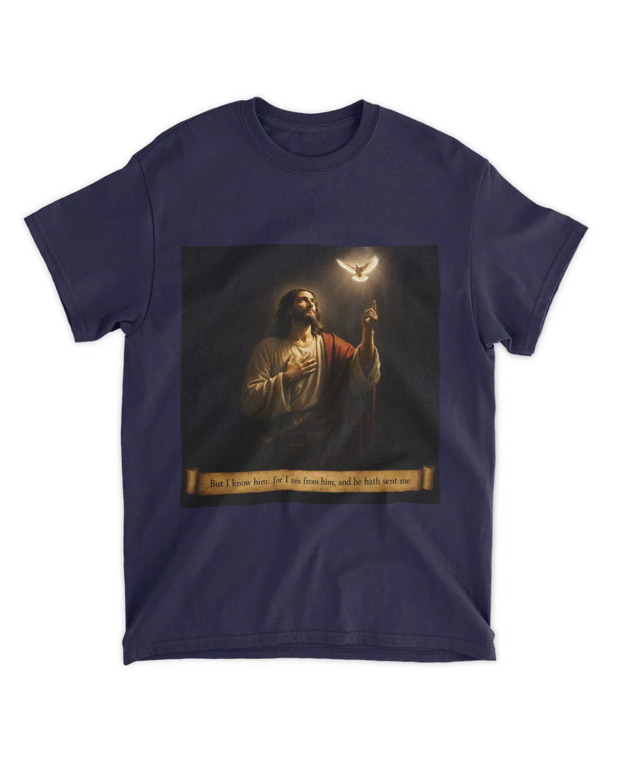 John 7:29 t-shirt