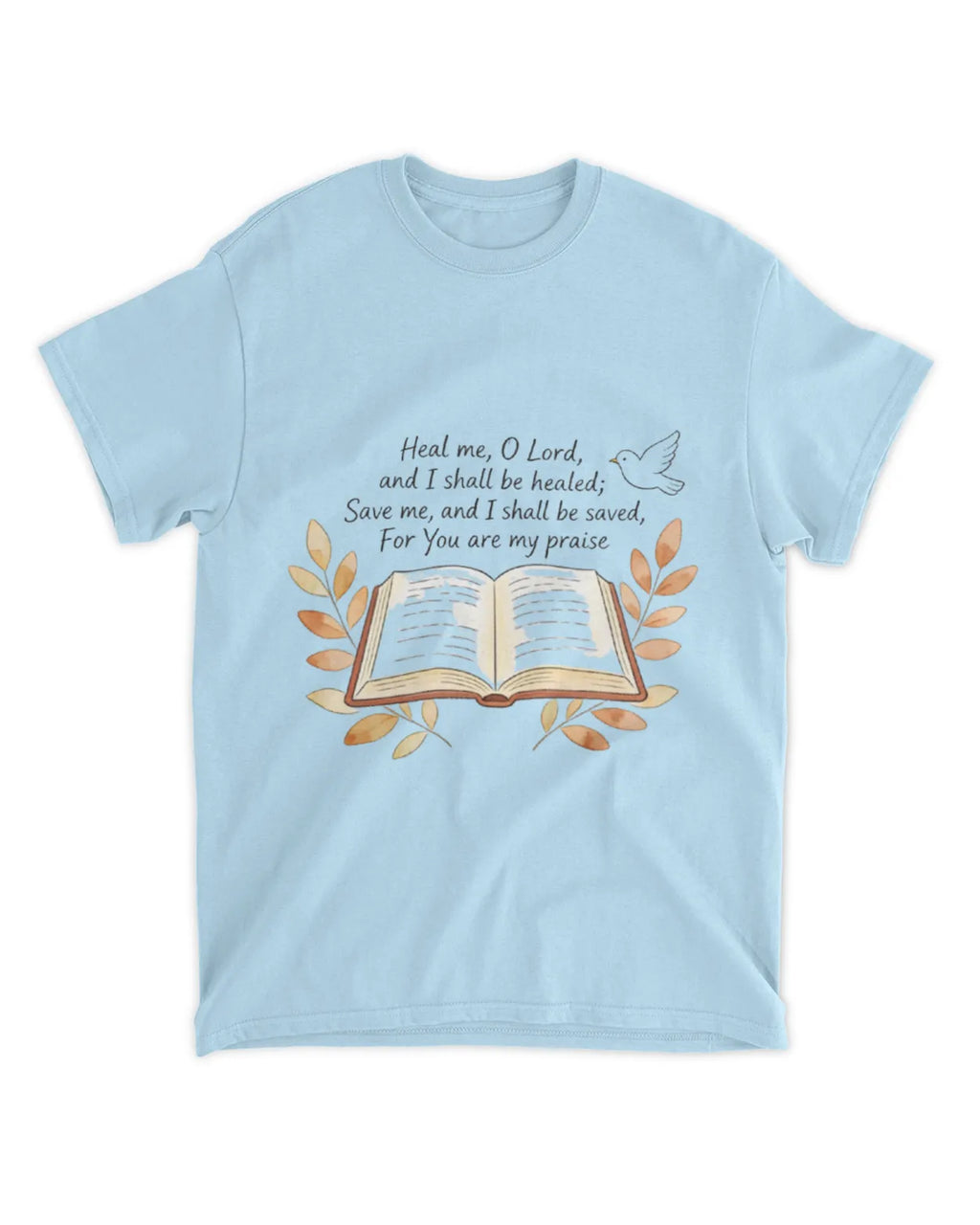 Jeremiah 17:14 T-Shirt Heal me Tee