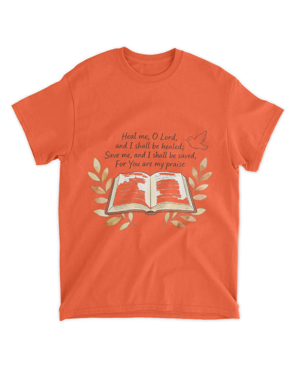 Jeremiah 17:14 T-Shirt Heal me Tee
