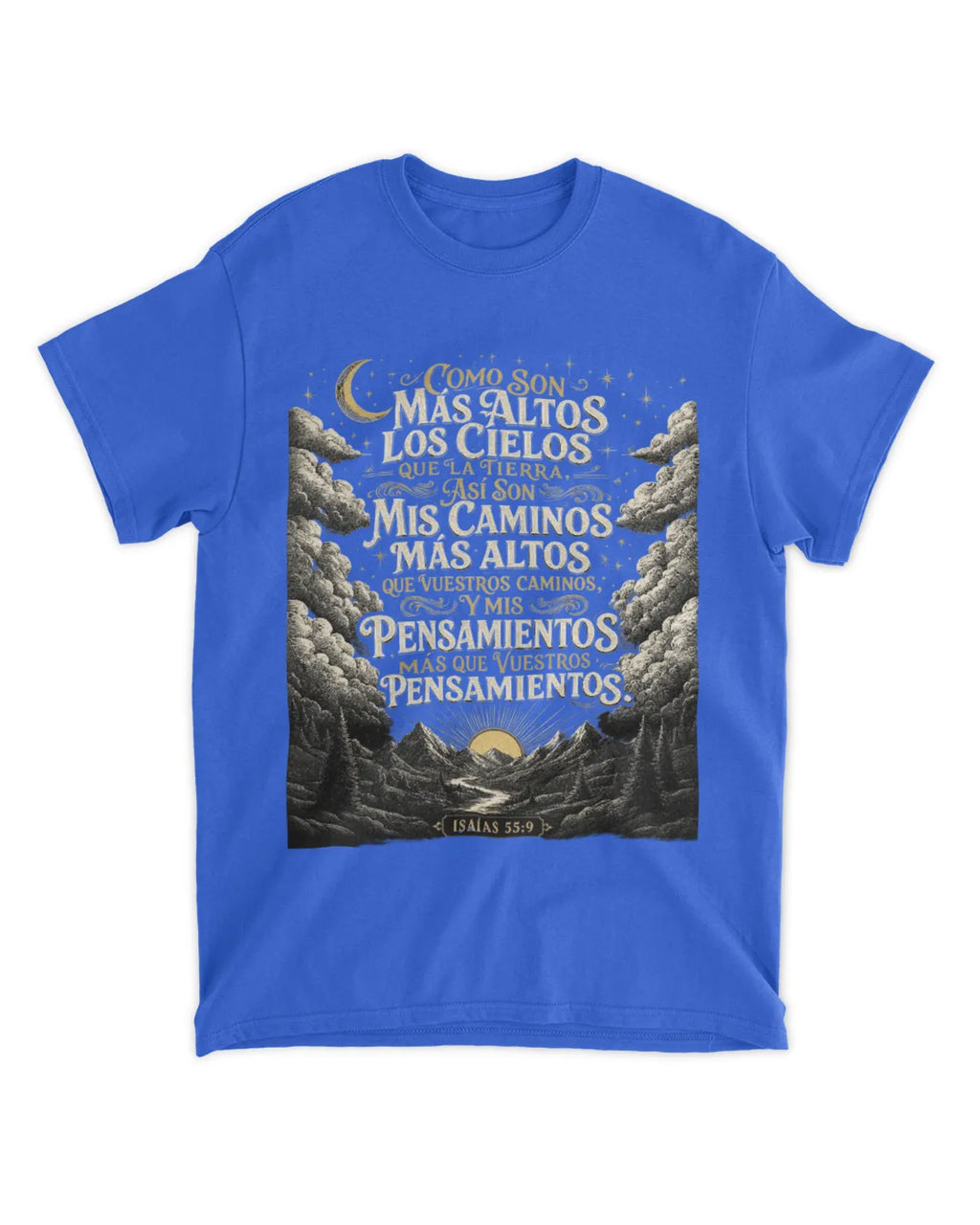 Camiseta Isaías 55:9 Mis caminos son más altos