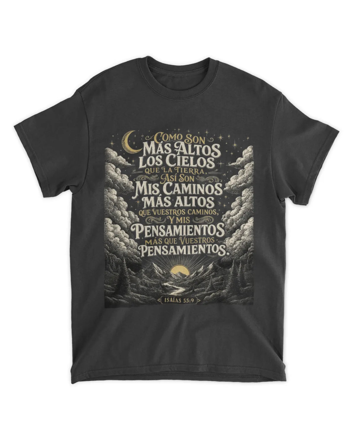 Camiseta Isaías 55:9 Mis caminos son más altos