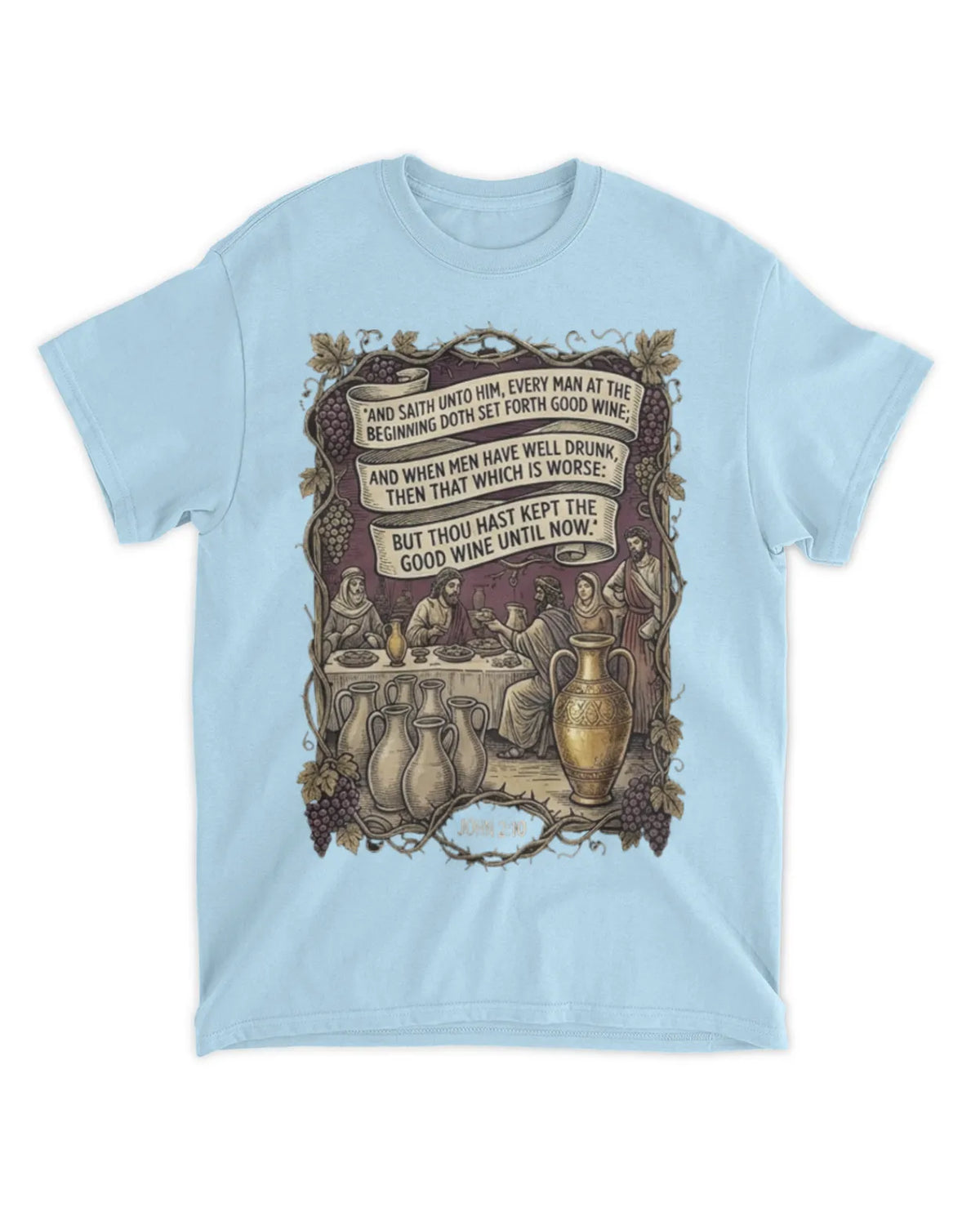 John 2:10 t-shirt