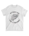 John 8:7b t-shirt