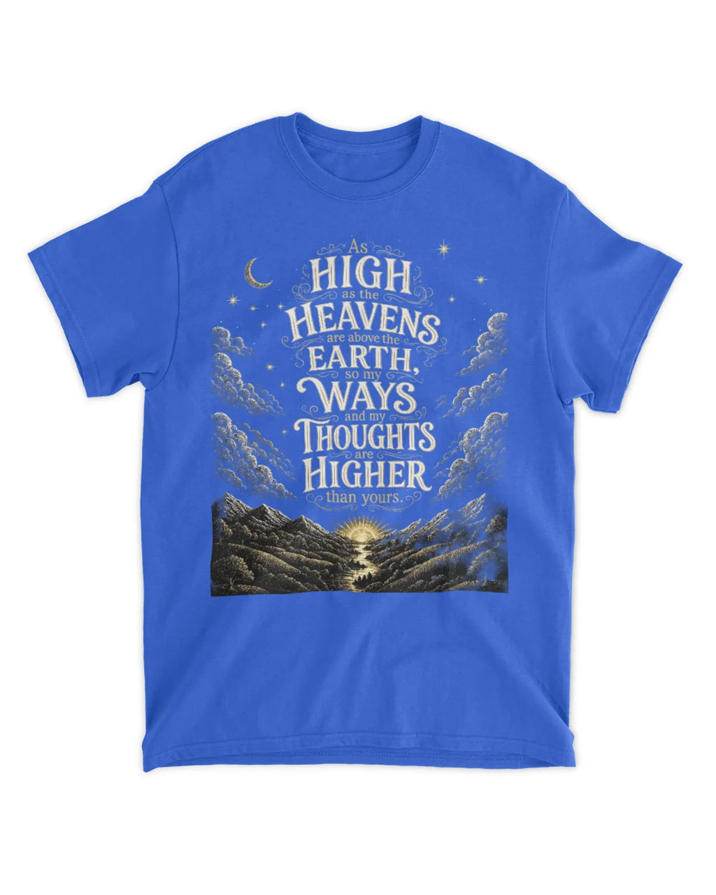 Isaiah 55:9 T-Shirt My ways and my thoughts tee