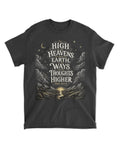 Isaiah 55:9 T-Shirt My ways and my thoughts tee