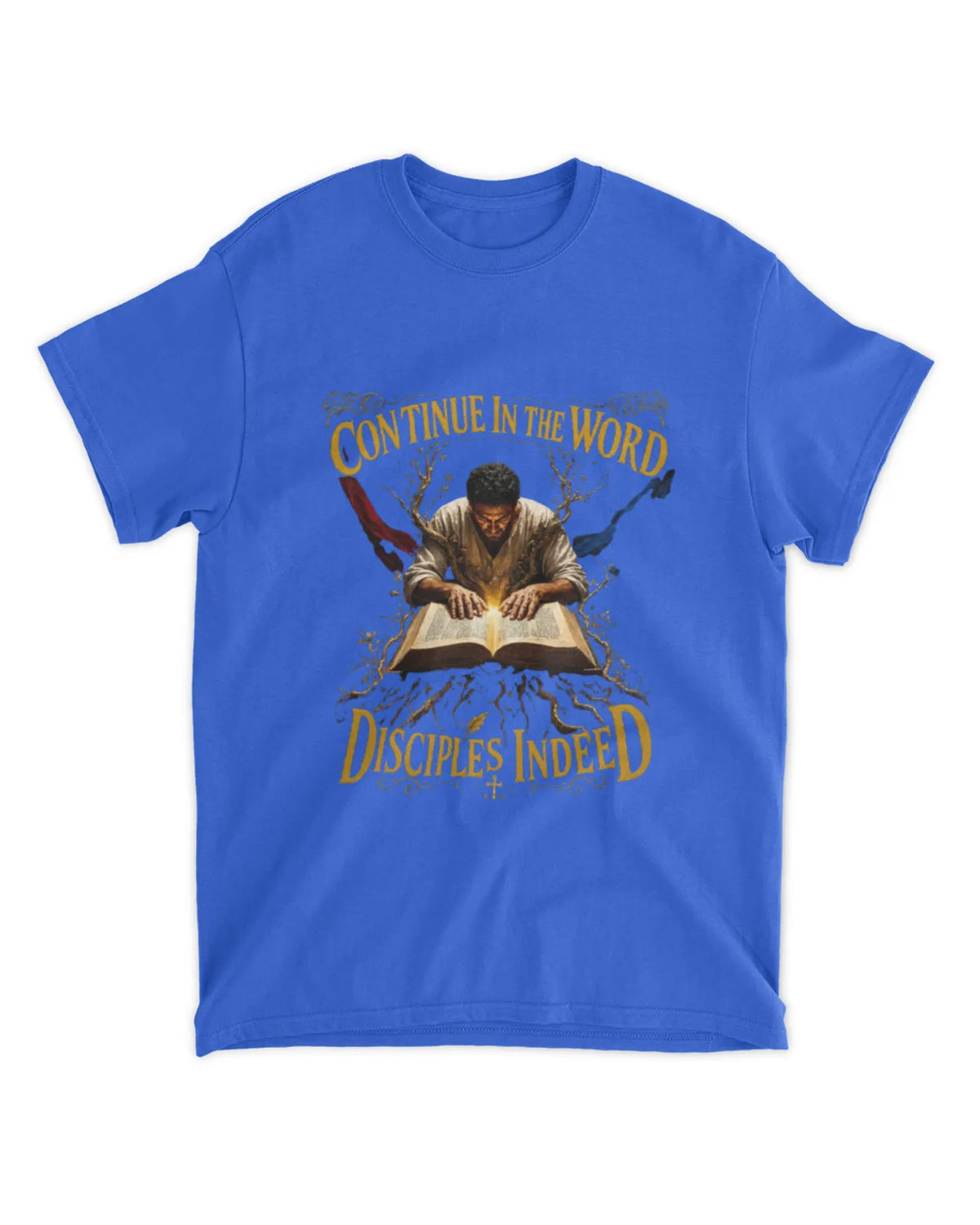John 8:31 t-shirt Disciples Indeed Neo-Baroque Tee