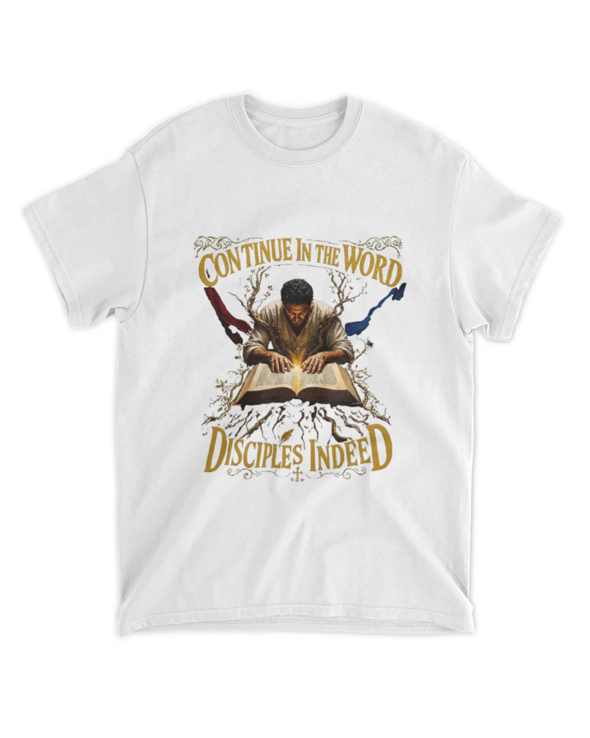 John 8:31 t-shirt Disciples Indeed Neo-Baroque Tee