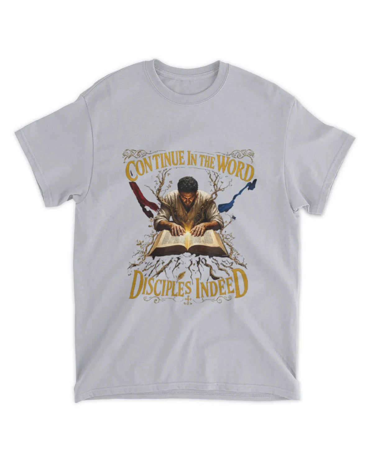 John 8:31 t-shirt Disciples Indeed Neo-Baroque Tee