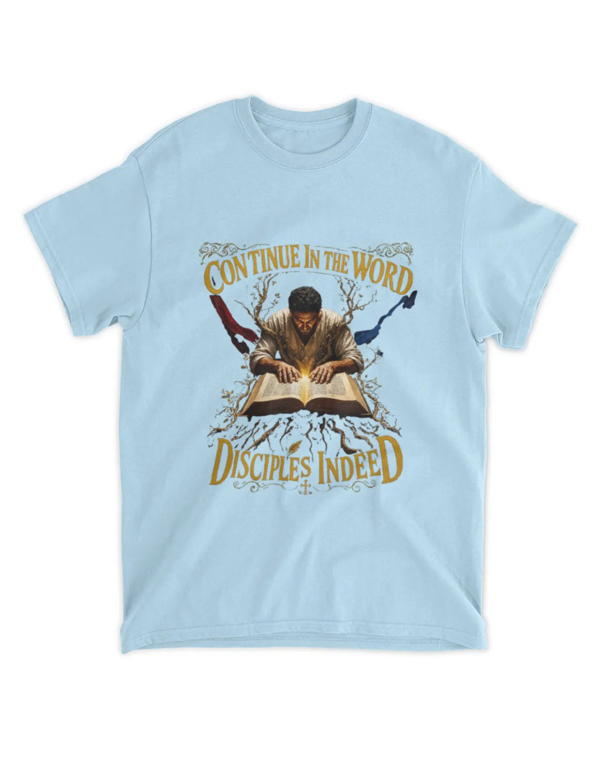 John 8:31 t-shirt Disciples Indeed Neo-Baroque Tee
