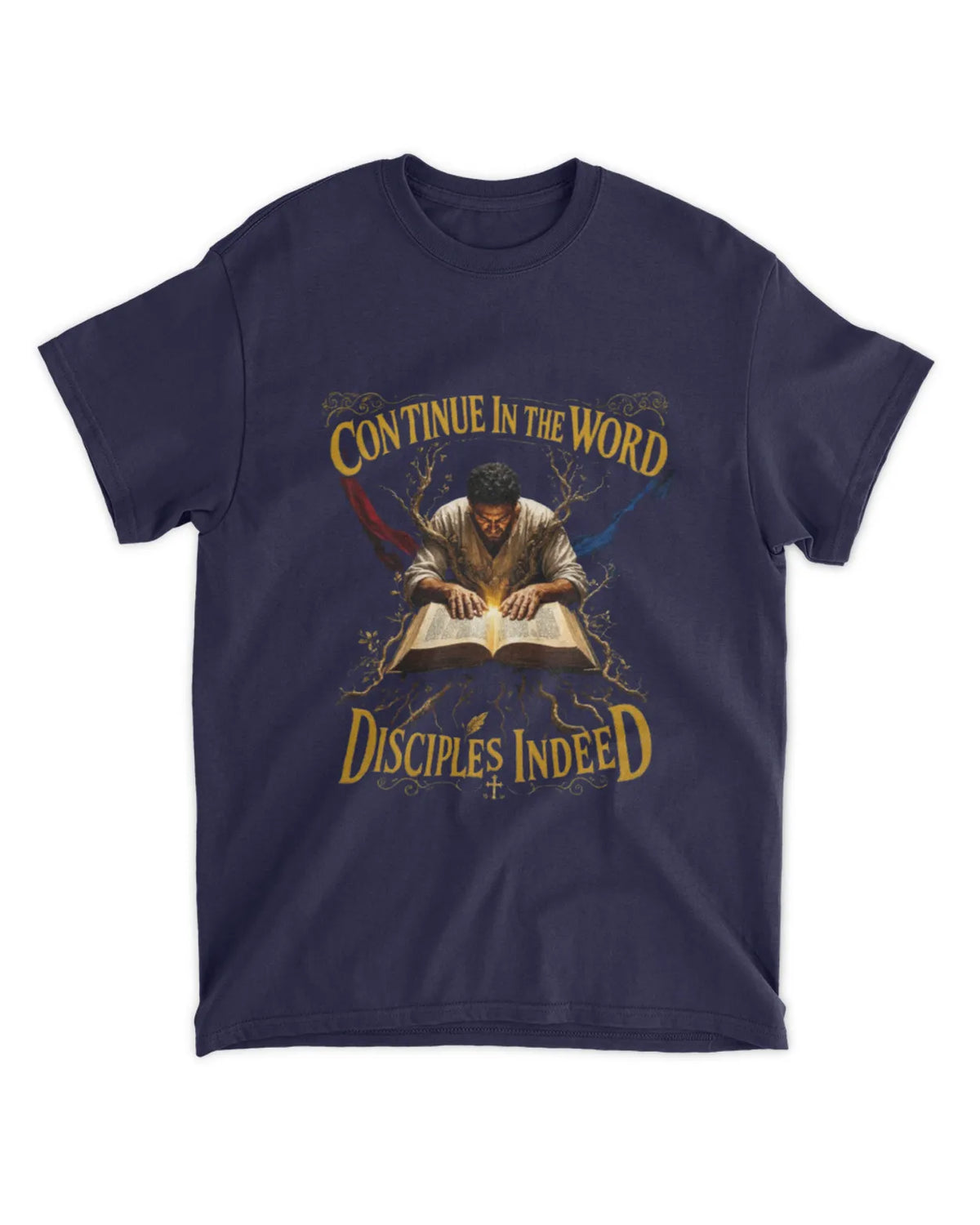 John 8:31 t-shirt Disciples Indeed Neo-Baroque Tee
