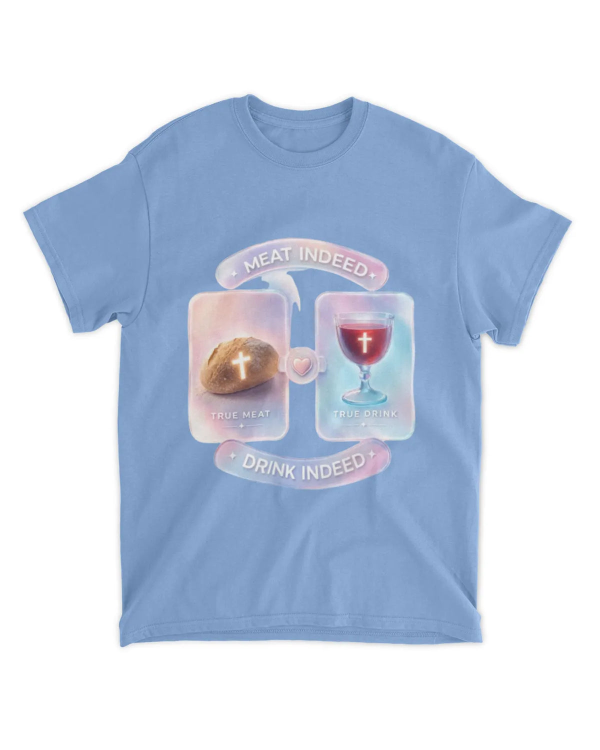John 6:55b t-shirt