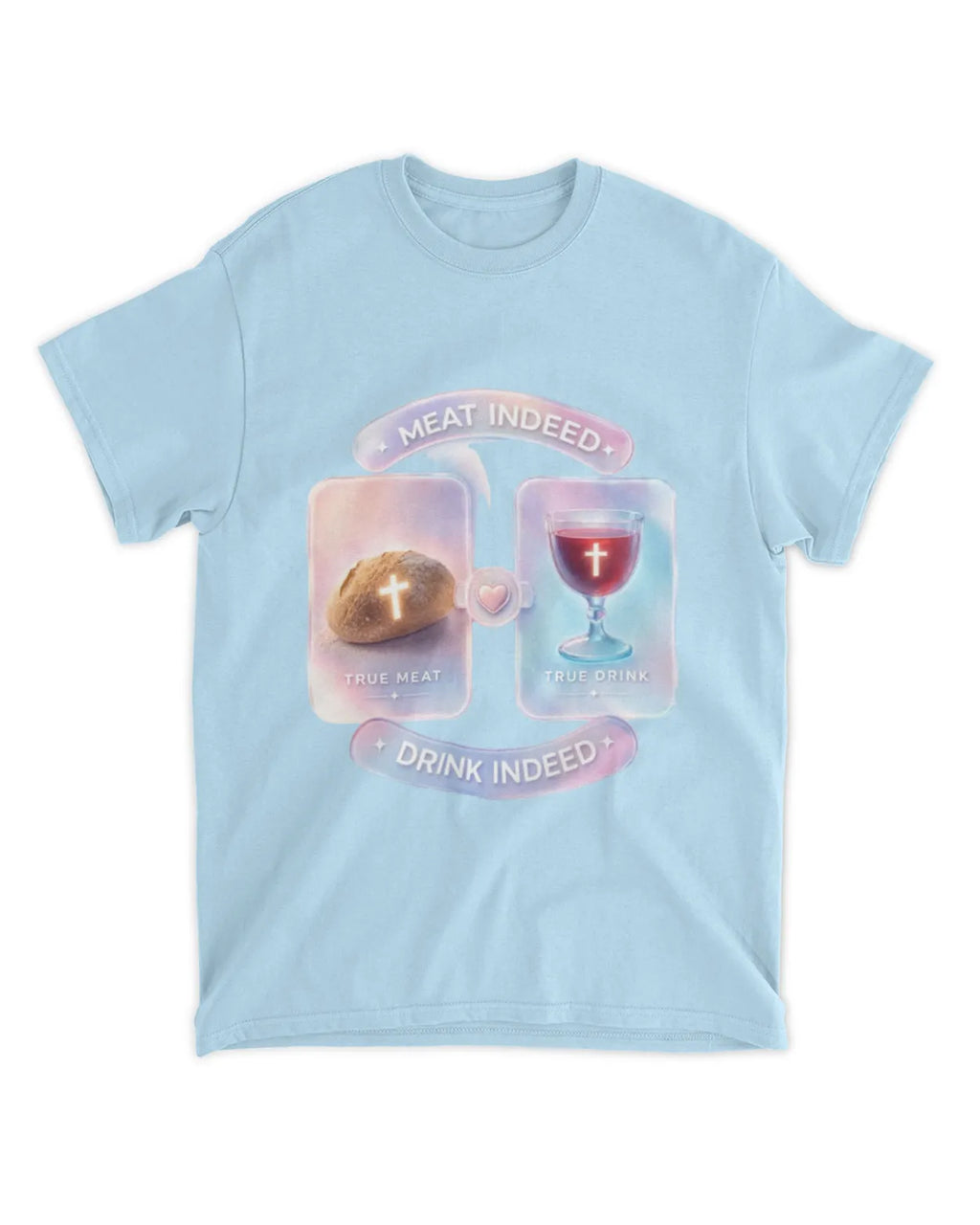 John 6:55b t-shirt