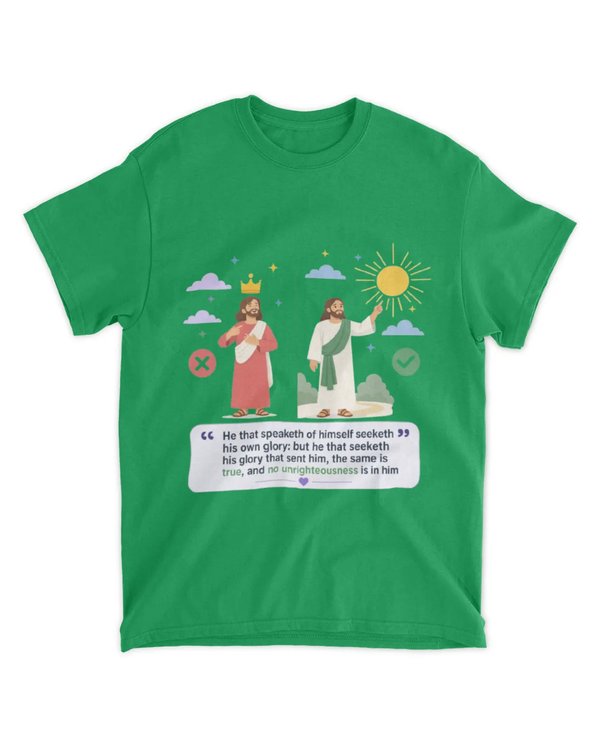 John 7:18 t-shirt