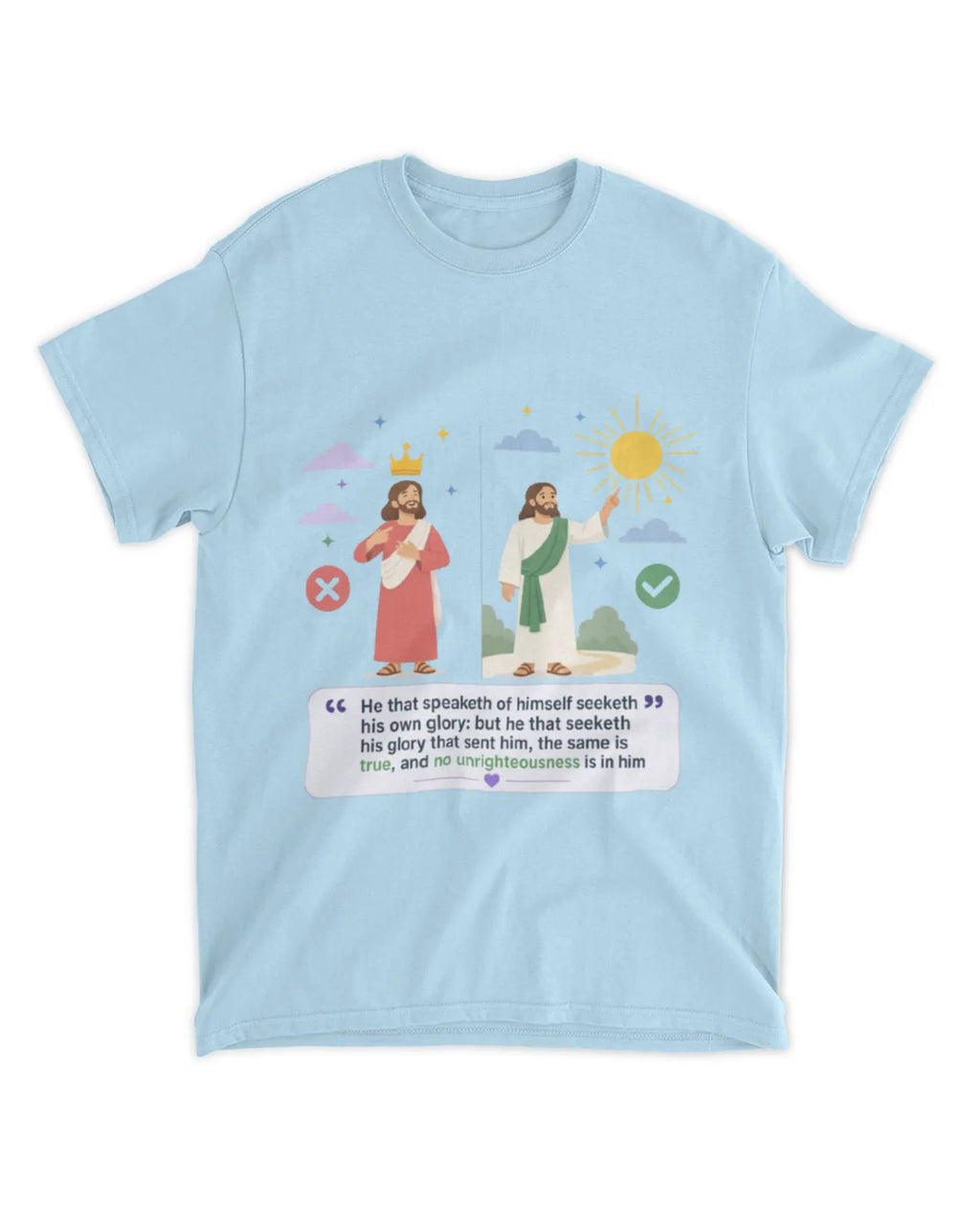 John 7:18 t-shirt