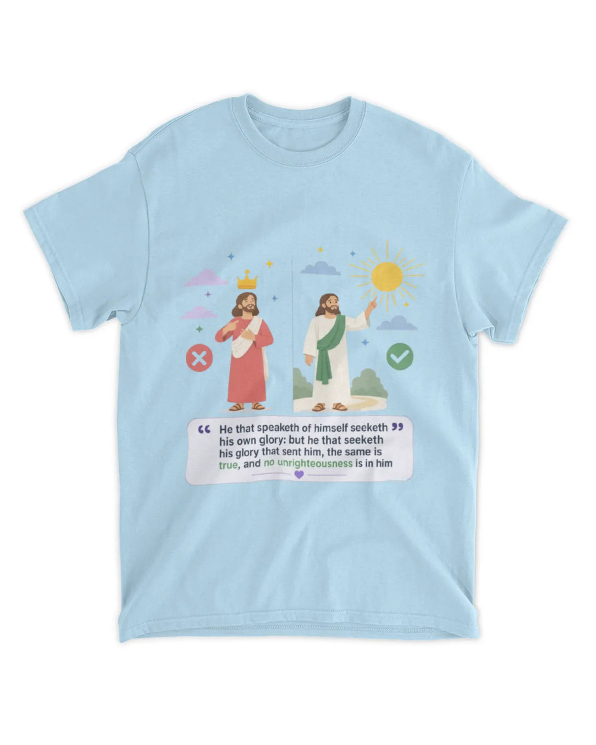 John 7:18 t-shirt