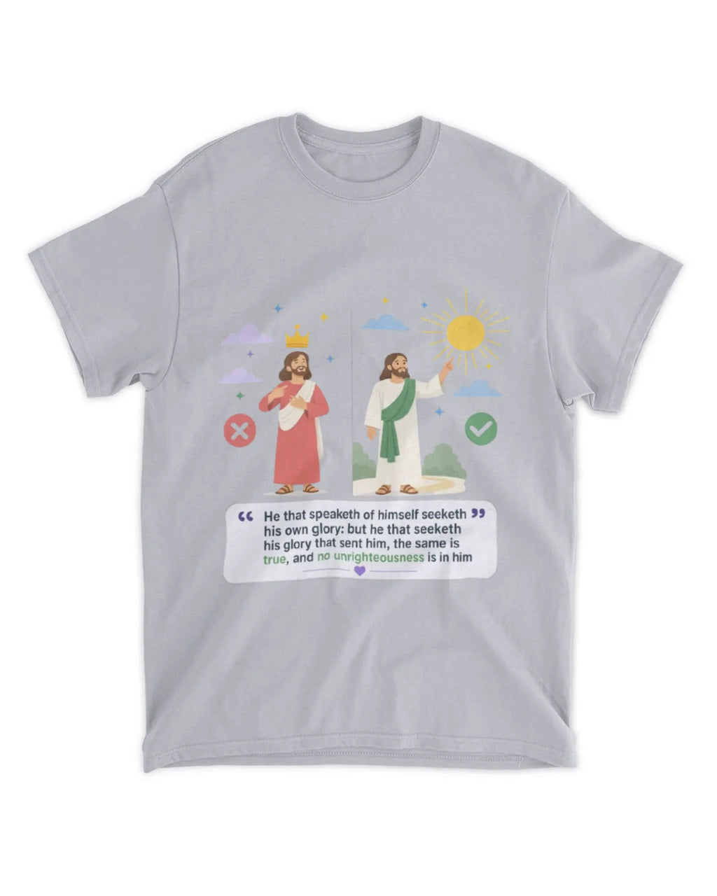 John 7:18 t-shirt