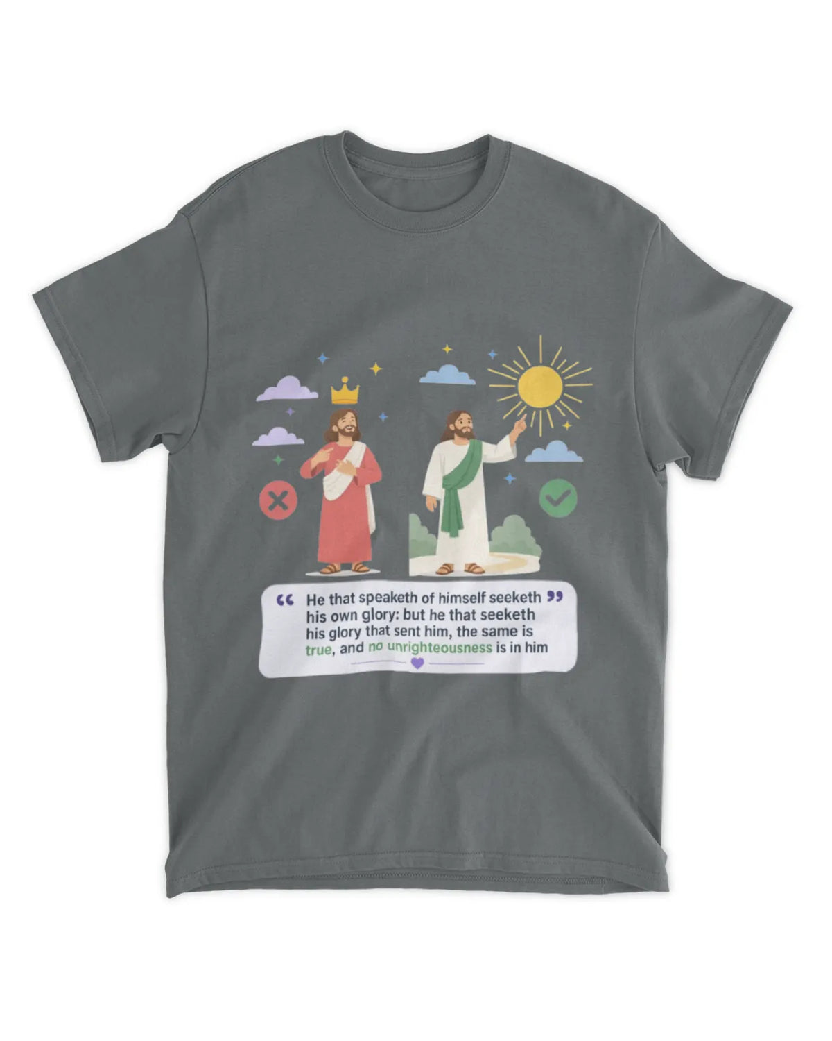 John 7:18 t-shirt