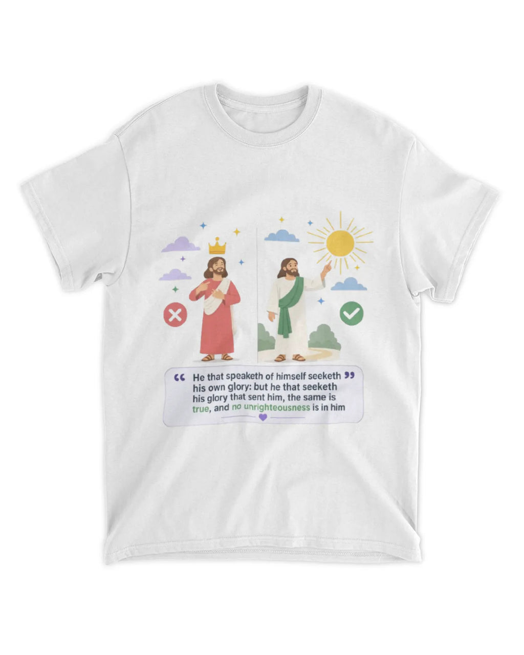 John 7:18 t-shirt
