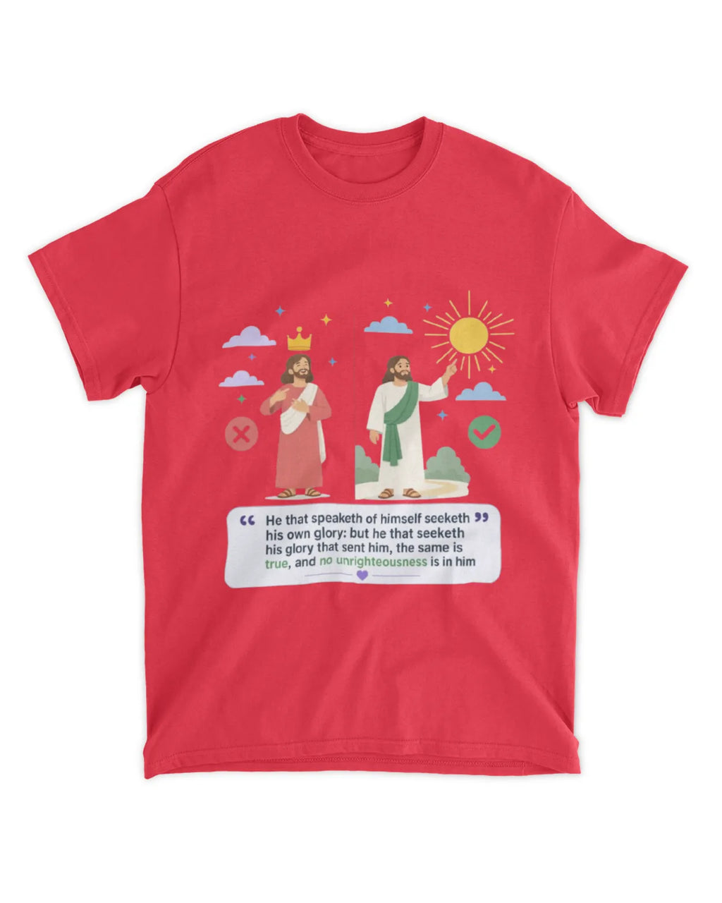 John 7:18 t-shirt