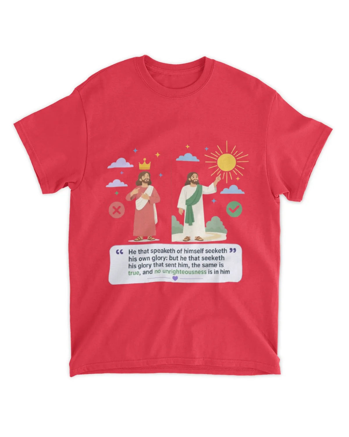 John 7:18 t-shirt