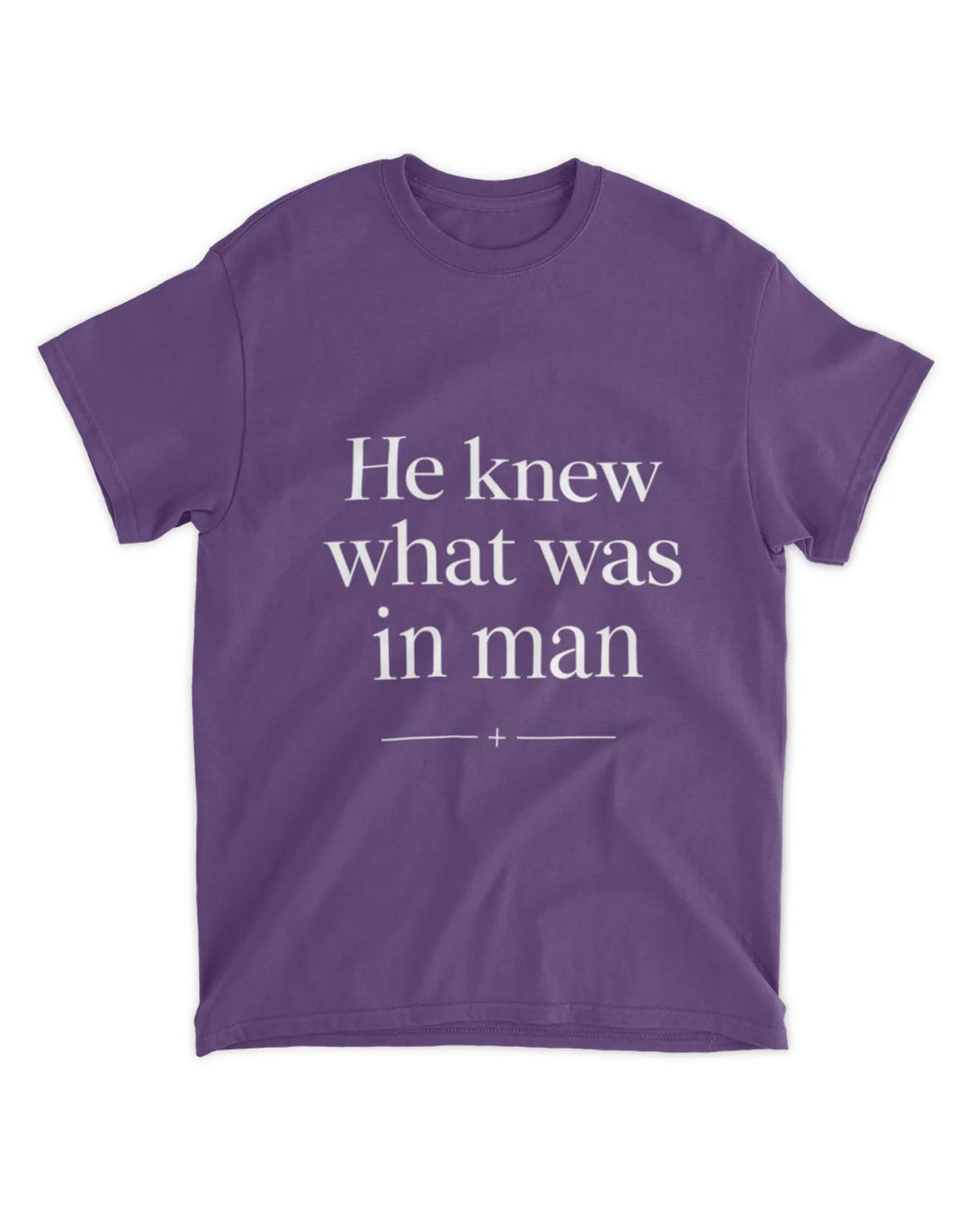 John 2:25 t-shirt