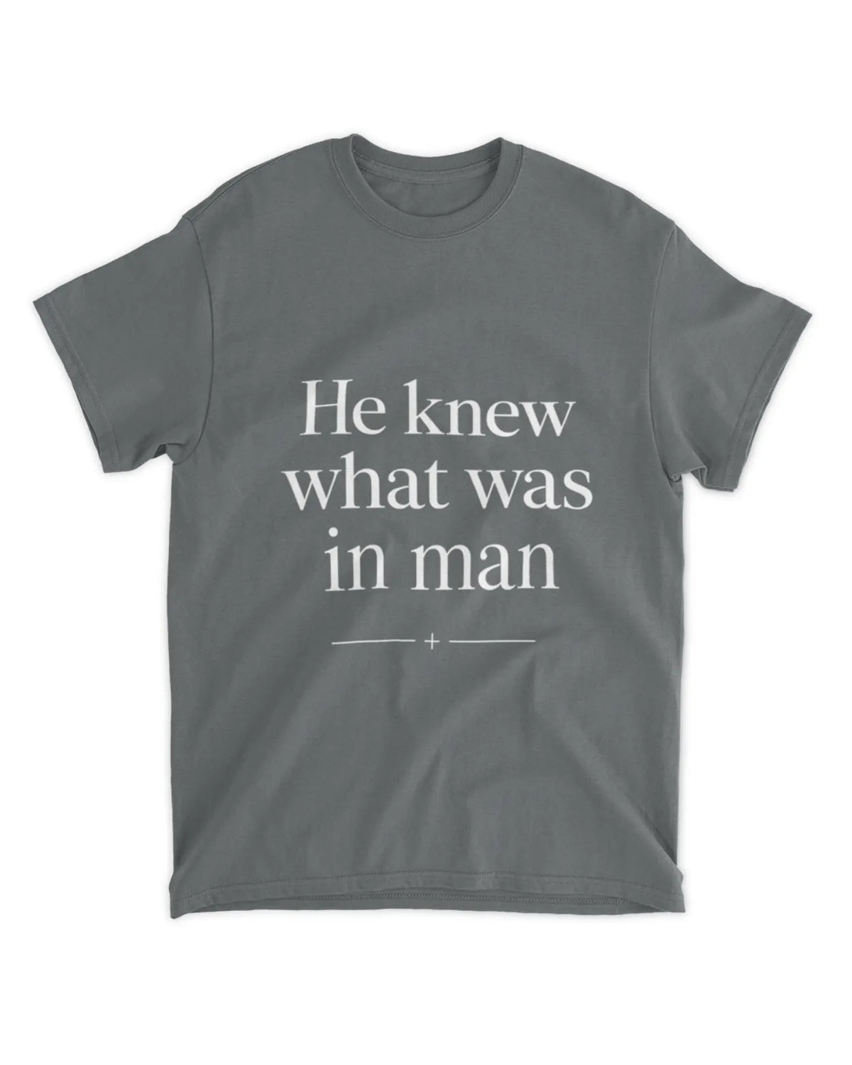 John 2:25 t-shirt