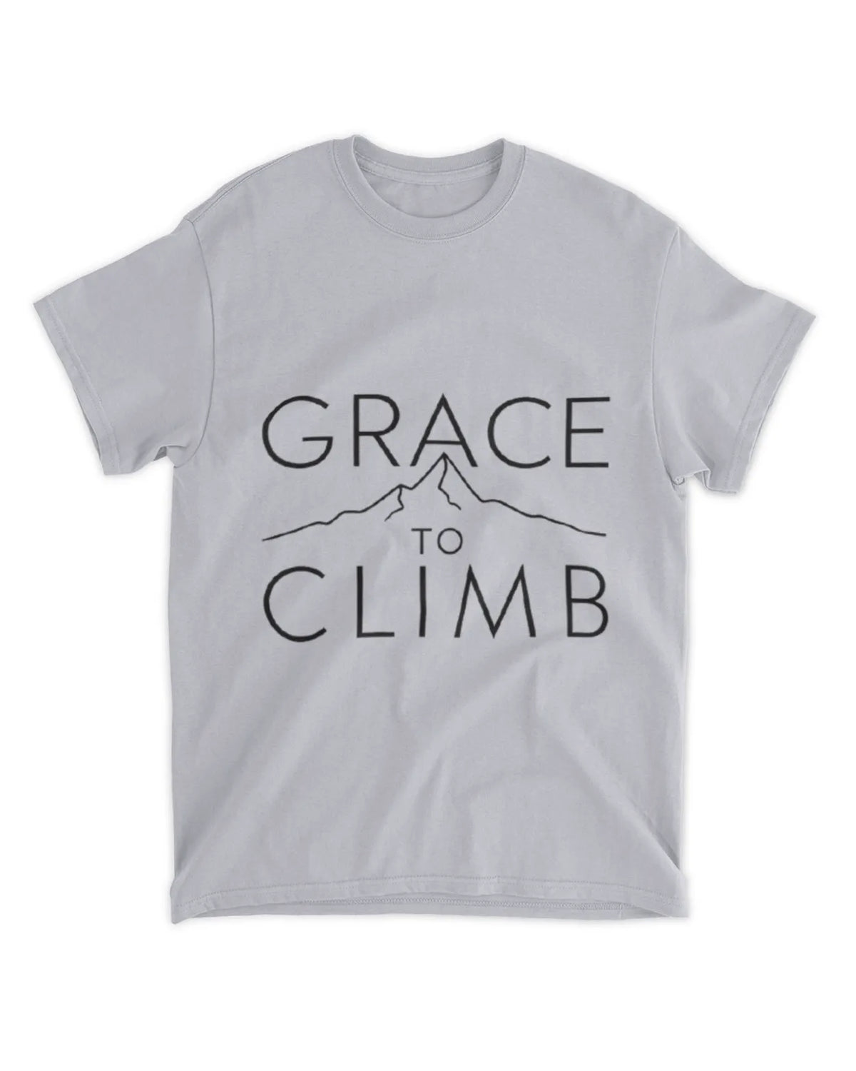 Grace To Climb T-Shirt Textual Quote Tee Gift