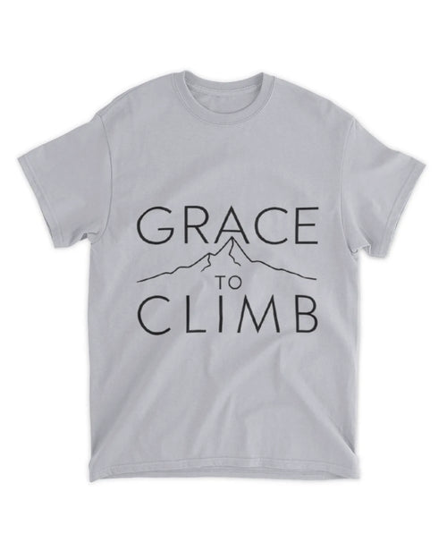 Grace To Climb T-Shirt Textual Quote Tee Gift
