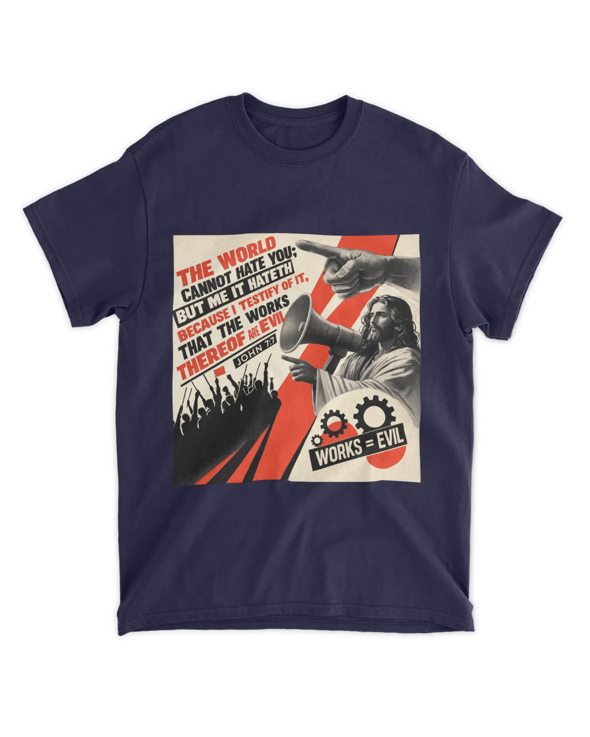 John 7:7b t-shirt
