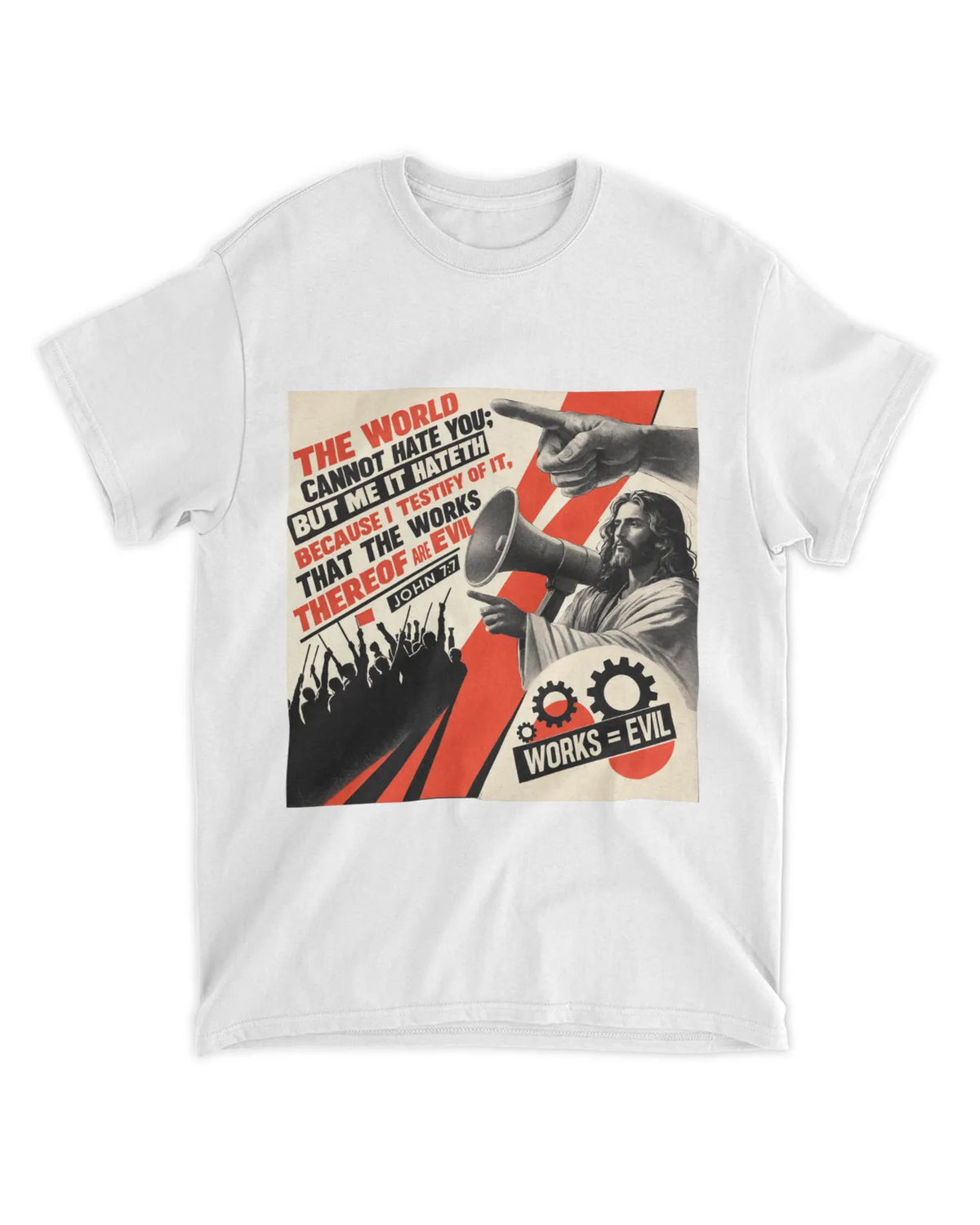 John 7:7b t-shirt