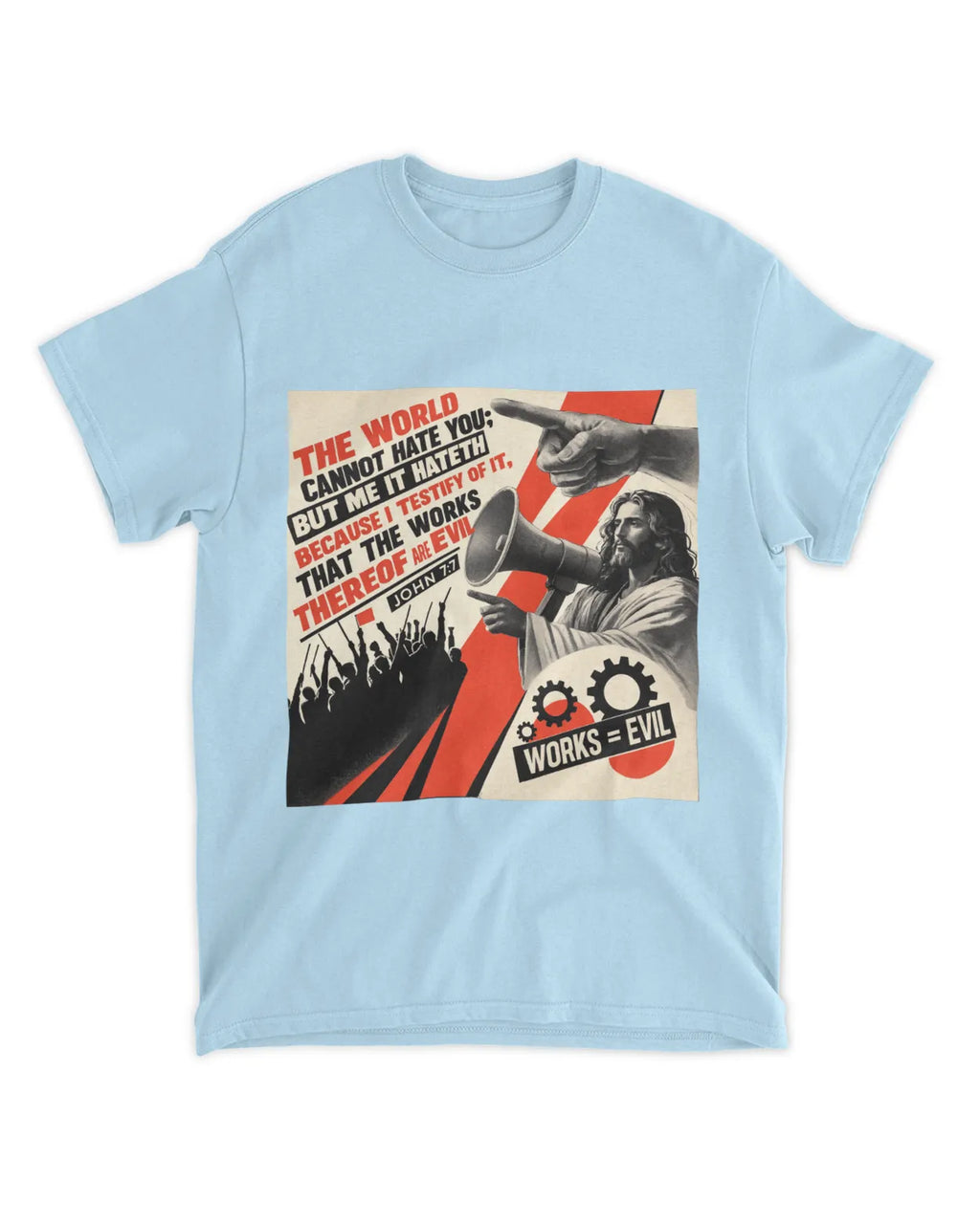 John 7:7b t-shirt