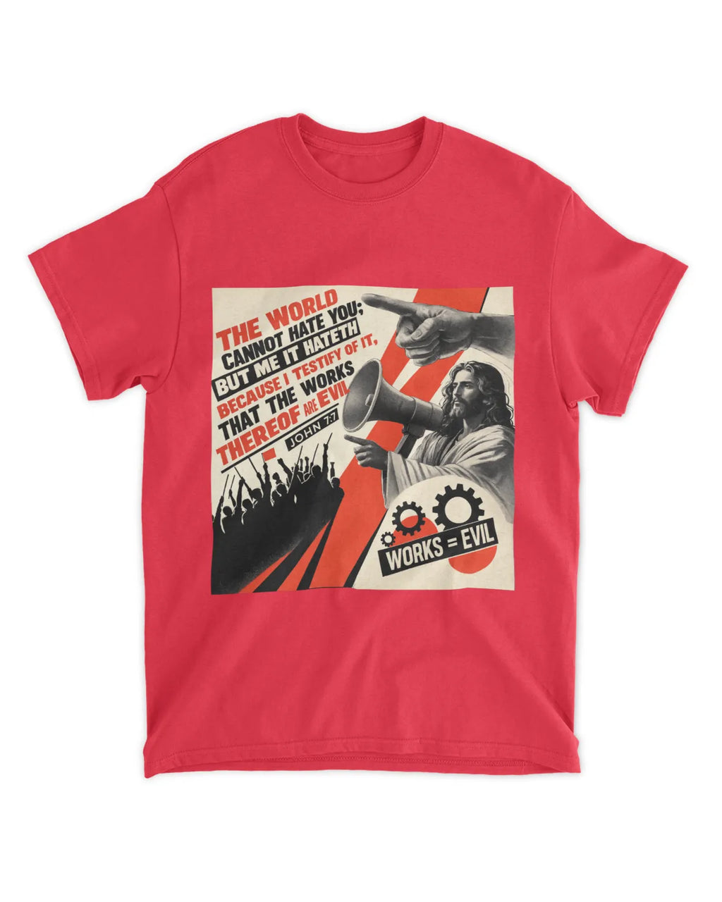 John 7:7b t-shirt
