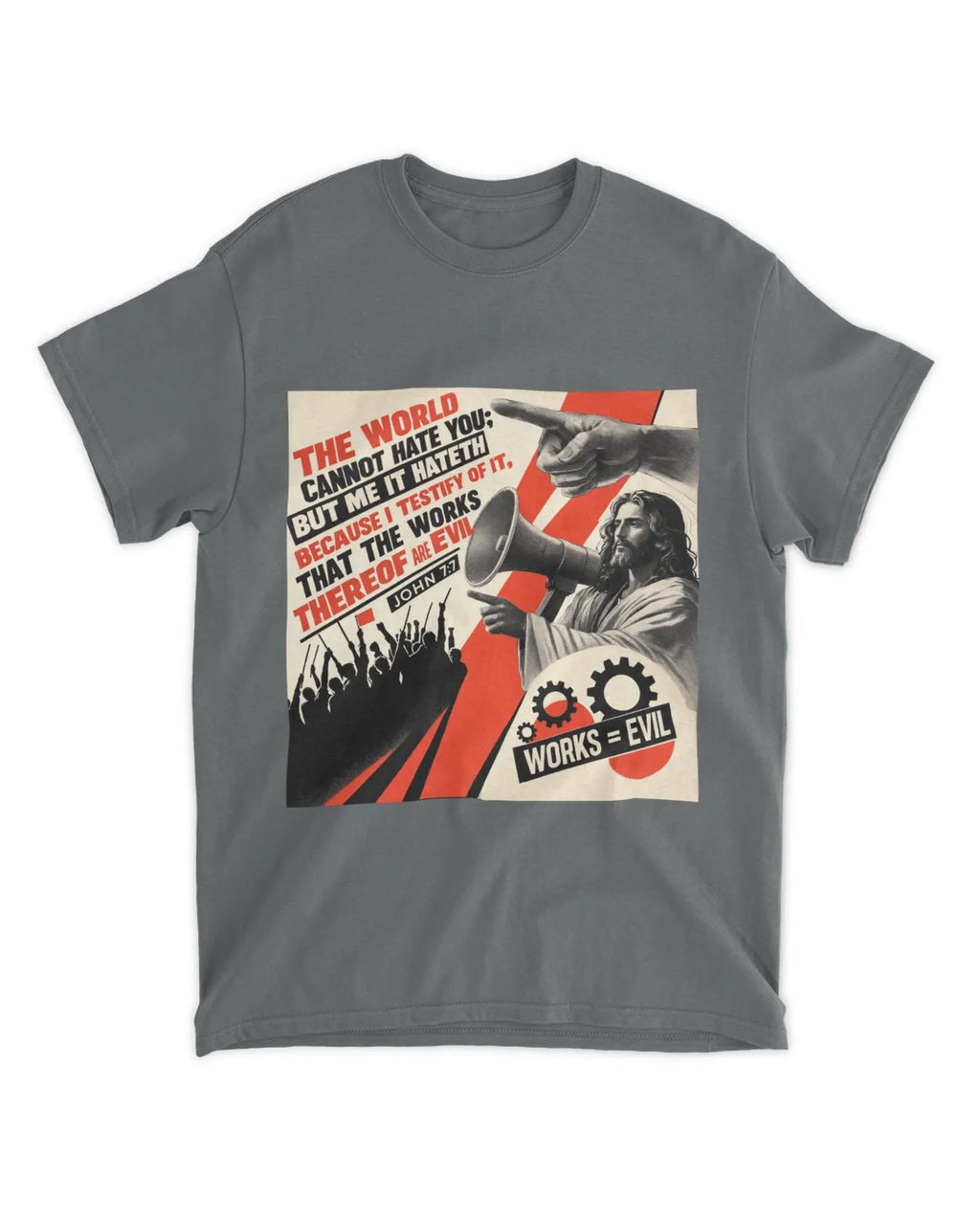 John 7:7b t-shirt