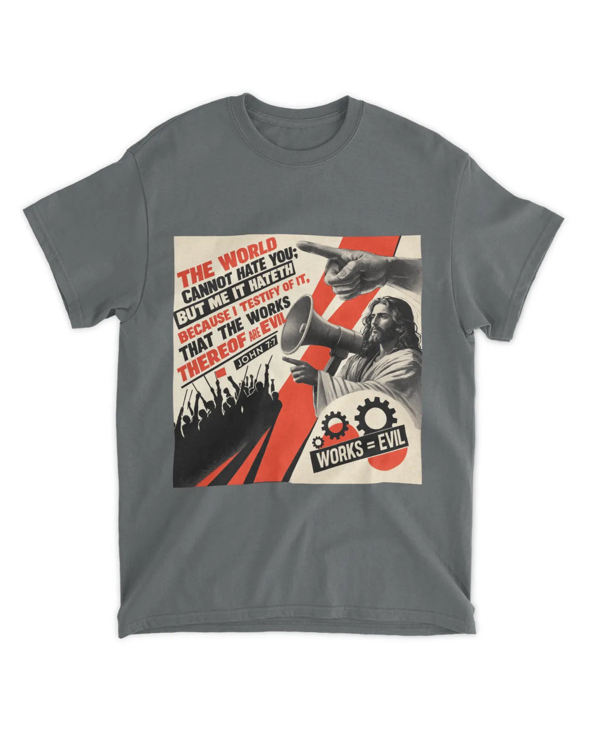 John 7:7b t-shirt